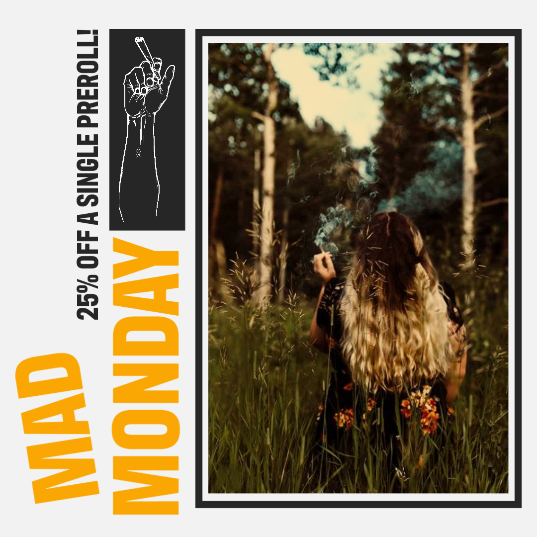 Mad Monday- 25% off a single preroll!